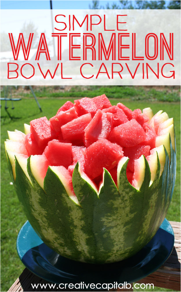 Watermelon Carving Templates Simple Watermelon Bowl Carving From Capital B Love and