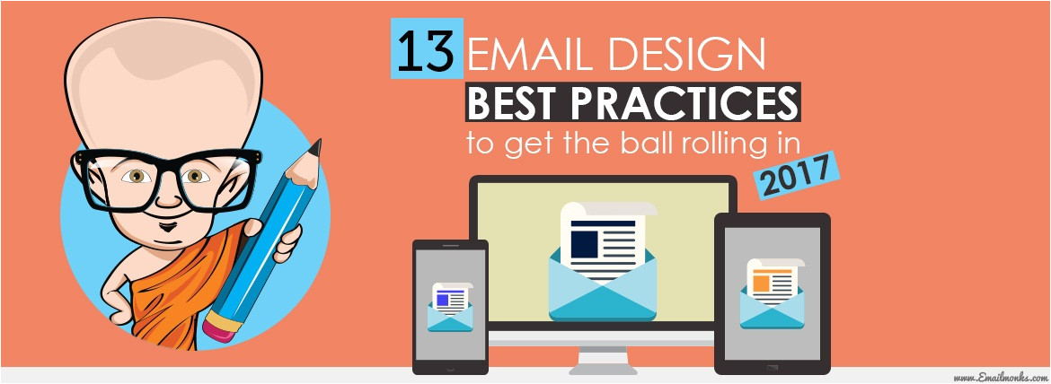Email Template Best Practices 2017 13 Email Design Best Practices to Get the Ball Rolling In 2017