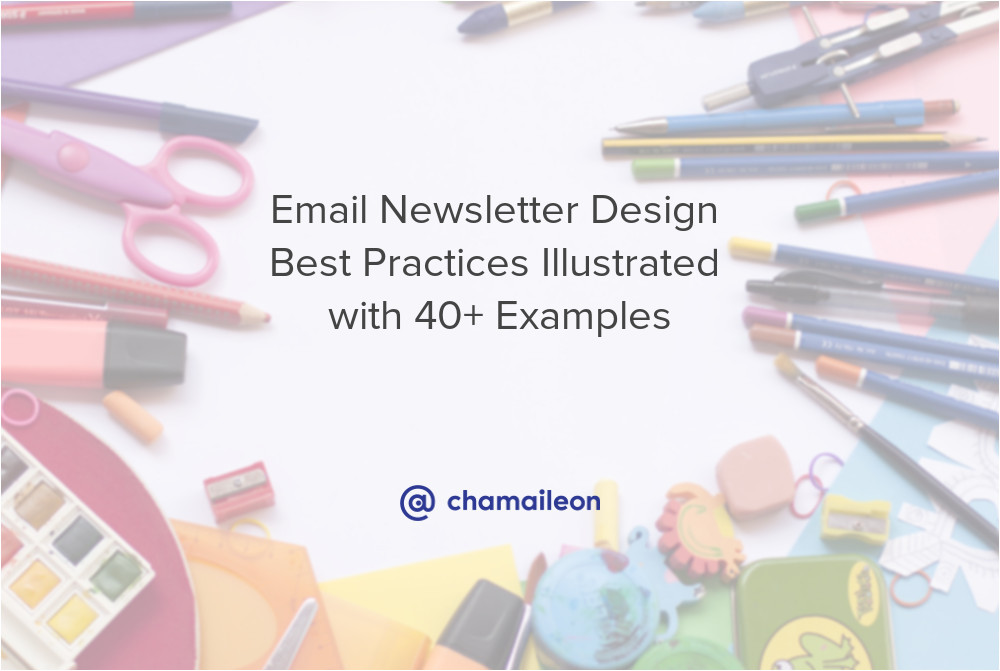 Email Template Best Practices 2017 Email Newsletter Design Best Practices 40 Examples Included