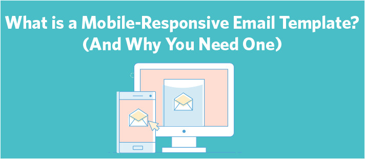 What is A Responsive Email Template What is A Mobile Responsive Email Template and why You