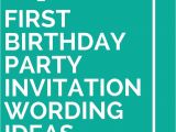 1 Year Birthday Invitation Card 27 First Birthday Party Invitation Wording Ideas with