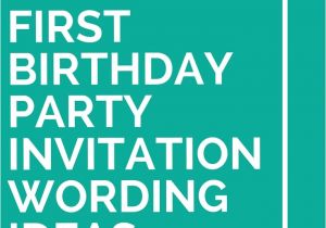 1 Year Birthday Invitation Card 27 First Birthday Party Invitation Wording Ideas with