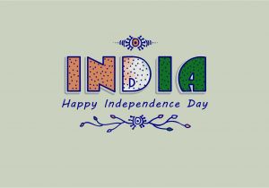 A Beautiful Card On Independence Day Best Happy Independence Day 15 August 2018 Hd Images