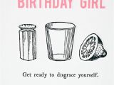 A Cute Happy Birthday Card Birthday Girl Get Ready to Disgrace Yourself Card Happy