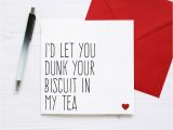 A Love Card for Her Dunk Your Biscuit In My Tea Love Card