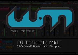 Ableton Dj Template Apc40 Ableton Dj Template for the Apc40 by Will Marshall Free