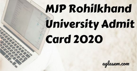 Admit Card Mjpru by Name Mjp Rohilkhand University Admit Card 2020 Delayed