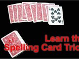 Amazing but Simple Card Tricks How to Perform the Spelling Card Trick
