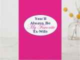 Anniversary Card Greetings to Wife Favorite Ex Wife Happy Un Niversary Card Ex Wives Happy