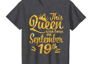 Anniversary Card Off the Queen This Queen Was Born On September 19th Happy Birthday Shirt