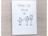 Anniversary Card to Parents What to Write Raisin Card Mother S Day Card Father S Day Card Funny