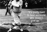 Babe Ruth Farewell Speech Baseball Card It S Pretty Hard to Beat someone who Doesn T Give Up