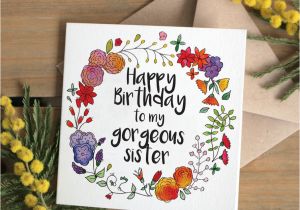 Beautiful Birthday Card for Sister Floral Happy Birthday to My Gorgeous Sister Card