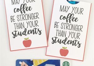 Beautiful Card for Your Teacher May Your Coffee Be Stronger Than Your Students Free