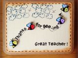 Beautiful Card Making for Teachers Day M203 Thanks for Bee Ing A Great Teacher with Images