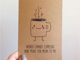 Beautiful Things to Write In A Valentines Card Funny Espresso Coffee Pun Card Quirky Cute Love Italian