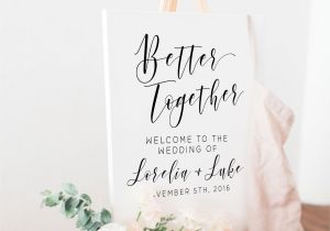Beautiful Things to Write In A Wedding Card Better together Custom Wedding Sign Wedding Printable