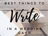 Beautiful Words to Write In A Wedding Card Best Things to Write In A Wedding Card Wedding Cards