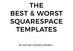 Best Squarespace Template for Video the Best Worst Squarespace Templates Paige Brunton