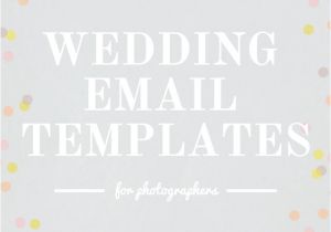 Bridesmaid Email Template Check Out these Wedding Email Templates for Photographers