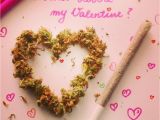 Cannabe Your Valentine Card with Joint 41 Best Happy Valentine S Day Stoner Style Images Stoner