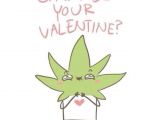 Cannabe Your Valentine Card with Joint 56 Best Lol Images Lol Stoner Couple Bones Funny