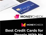 Capital One Professional Card Rewards Best Credit Cards for People with No Credit 2020 Complete Guide