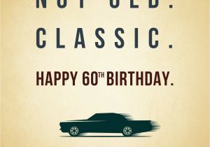 Card Greetings for 60th Birthday Not Old Classic 60th Birthday Wishes