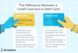 Card Name What Does It Mean the Difference Between Credit Card and A Debit Card