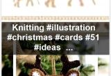 Cast Of the Christmas Card Knitting Illustration Christmas Cards 51 Ideas