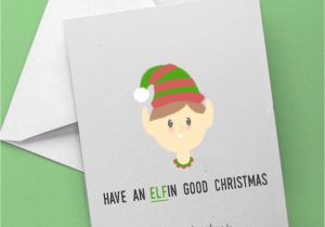 Christmas Jokes to Write On A Card Funny Christmas Card Have An Elfin Good Christmas with