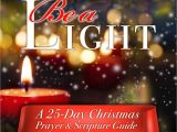 Christmas Scripture for Christmas Card Be A Light A 25 Day Christmas Scripture and Prayer Guide