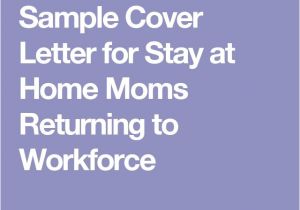 Cover Letter Examples for Stay at Home Moms 12 Best Resume Images On Pinterest Resume Help Stay at