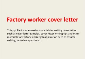 Cover Letter for Factory Work Factory Worker Cover Letter
