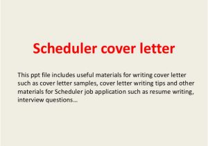 Cover Letter for Scheduler Scheduler Cover Letter