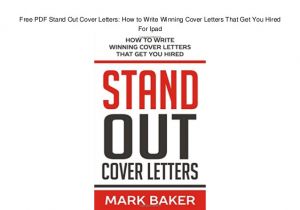 Cover Letters that Get You Hired Free Pdf Stand Out Cover Letters How to Write Winning