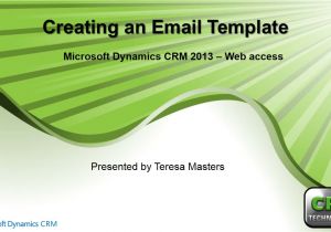 Create Email Template Microsoft Dynamics Crm Creating An Email Template In Dynamics Crm 2013 Youtube