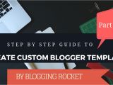 Create Your Own Blog Template How to Create Blogger Template From Scratch 2016