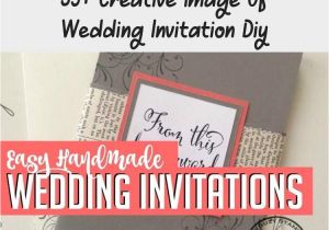 Creative Handmade Wedding Card Ideas 35 Creative Image Of Wedding Invitation Diy Wedding