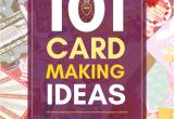 Creative Ideas for Card Making 101 Card Making Ideas for Busting A Creative Block Card