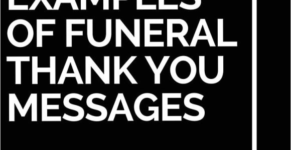 Creative Thank You Card Messages 25 Examples Of Funeral Thank You Messages Thank You
