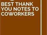 Creative Ways to Say Thank You In A Card 13 Best Thank You Notes to Coworkers with Images Best