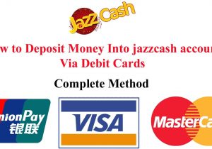 Deposit Money On Simple Card Deposit Money Into Jazzcash Account Via Debit Card