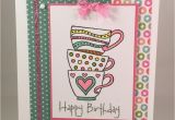 Diy Birthday Card for Mom Ctmh Tea Rrific with Images Birthday Cards Diy Cards