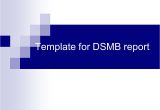 Dsmb Report Template Grant Applications Data Safety Monitoring Boards Pilot