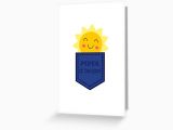 Easy A Pocketful Of Sunshine Card Pocketful Of Sunshine Oh Oh Woah Greeting Card