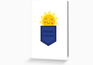 Easy A Pocketful Of Sunshine Card Pocketful Of Sunshine Oh Oh Woah Greeting Card