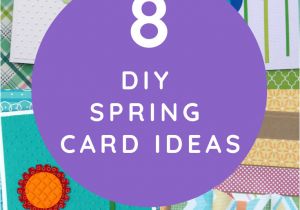 Easy Creative Card Making Ideas 8 Diy Spring Card Ideas Creative Cards Cards Paper Crafts