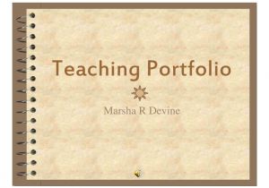Educational Portfolio Template Teaching Portfolio M Devine 2008