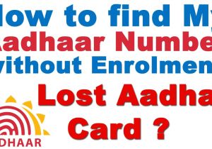 Eid No In Aadhaar Card How to Find My Aadhaar Number without Enrolment Lost Aadhar Card Get Duplicate Number